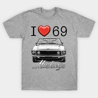 I love 69 Mustang T-Shirt